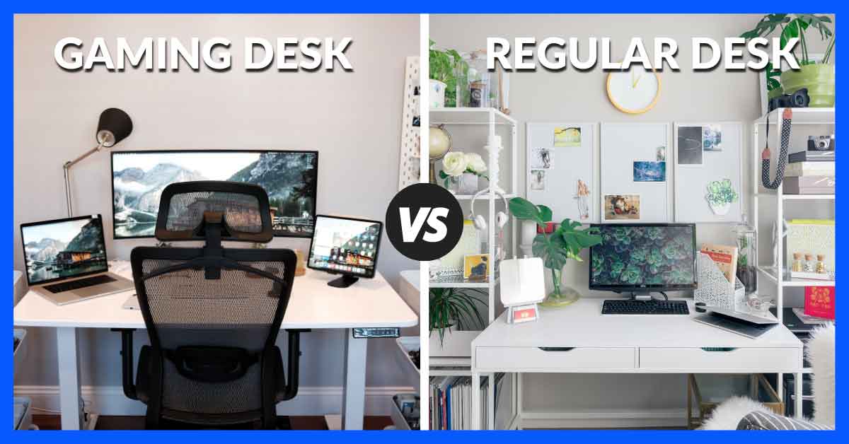 Gaming Desk Vs. Regular Desk What's Best For Your Setup?
