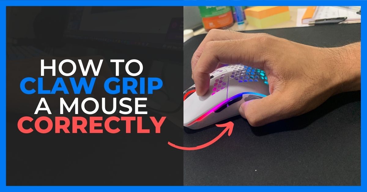 how-to-claw-grip-a-mouse-correctly-a-quick-and-easy-guide
